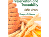 Food Identity Preservation and Traceability: Safer Grains